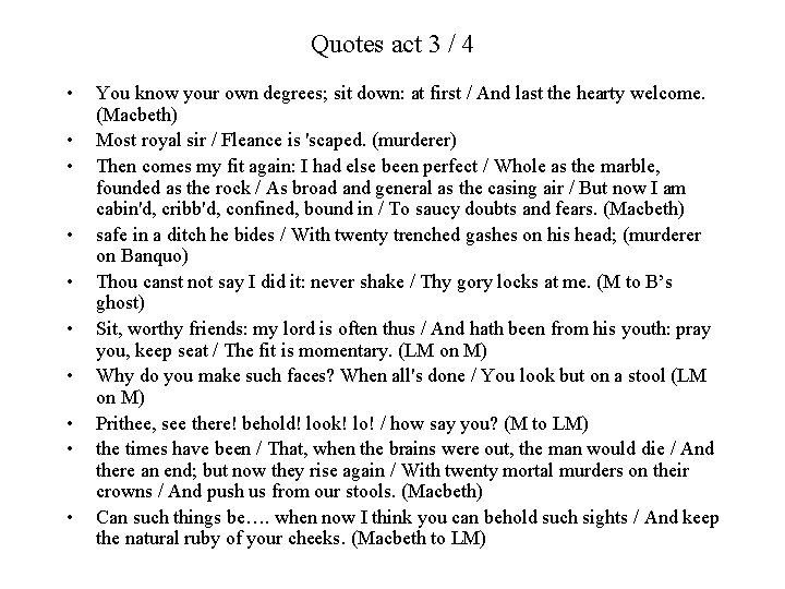 Quotes act 3 / 4 • • • You know your own degrees; sit