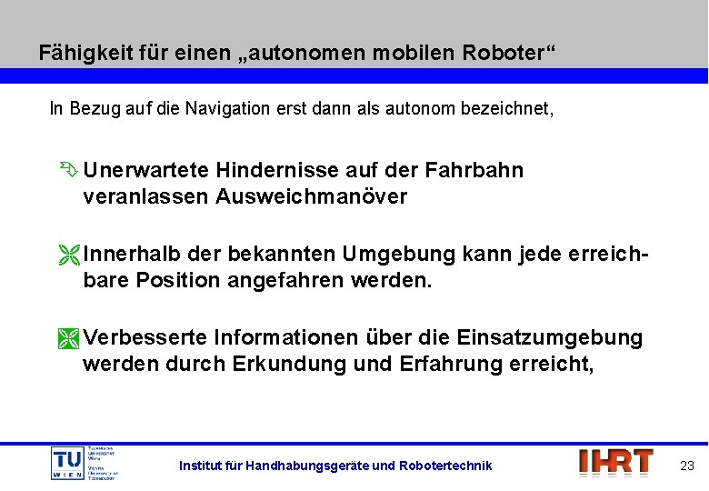 Fähigkeit für einen „autonomen mobilen Roboter“ In Bezug auf die Navigation erst dann als