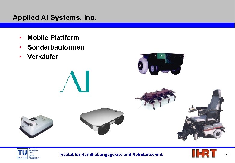 Applied AI Systems, Inc. • Mobile Plattform • Sonderbauformen • Verkäufer Institut für Handhabungsgeräte