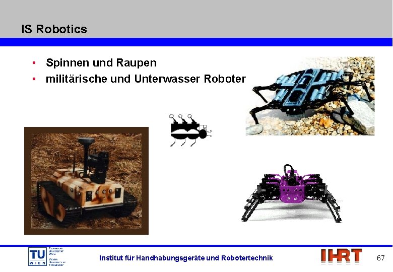 IS Robotics • Spinnen und Raupen • militärische und Unterwasser Roboter Institut für Handhabungsgeräte