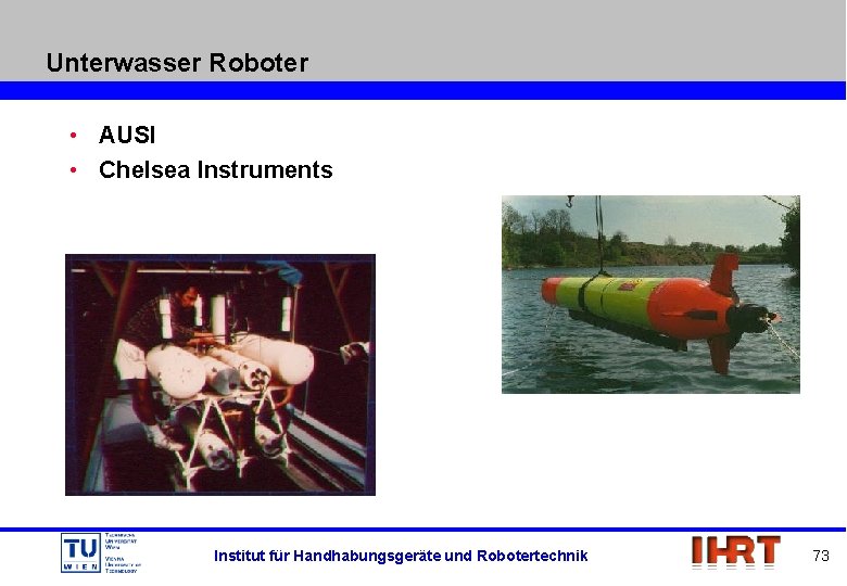 Unterwasser Roboter • AUSI • Chelsea Instruments Institut für Handhabungsgeräte und Robotertechnik 73 