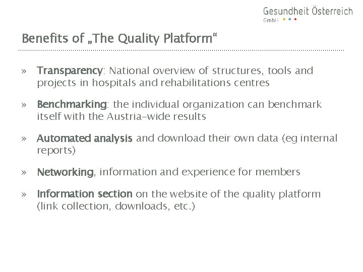Benefits of „The Quality Platform“ » Transparency: National overview of structures, tools and projects