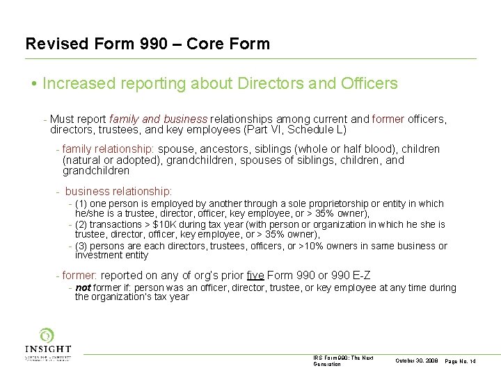 Revised Form 990 – Core Form • Increased reporting about Directors and Officers -