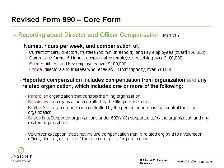 Revised Form 990 – Core Form • Reporting about Director and Officer Compensation (Part