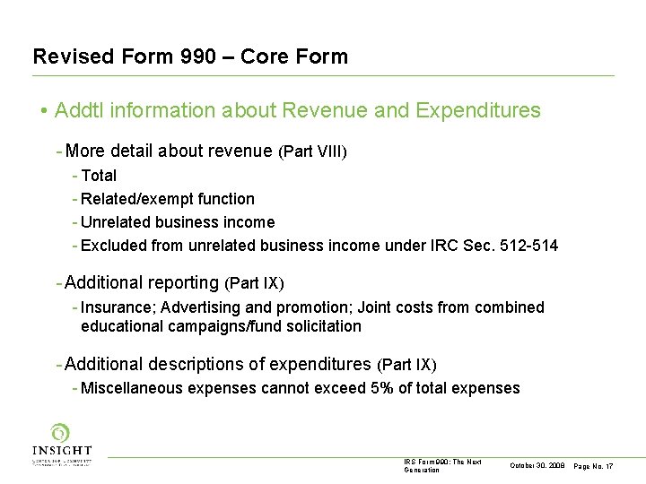 Revised Form 990 – Core Form • Addtl information about Revenue and Expenditures -