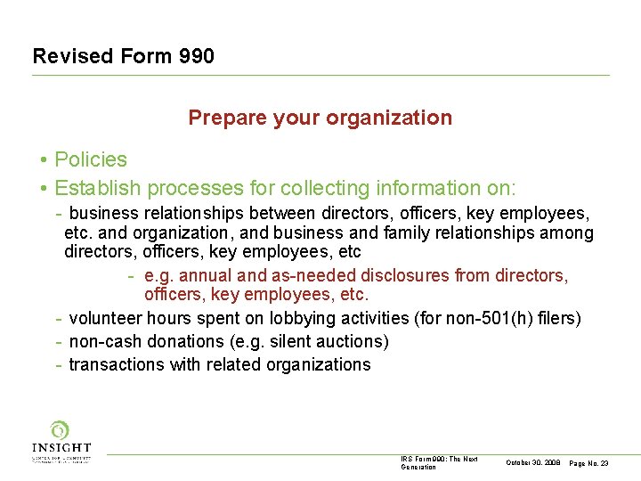 Revised Form 990 Prepare your organization • Policies • Establish processes for collecting information