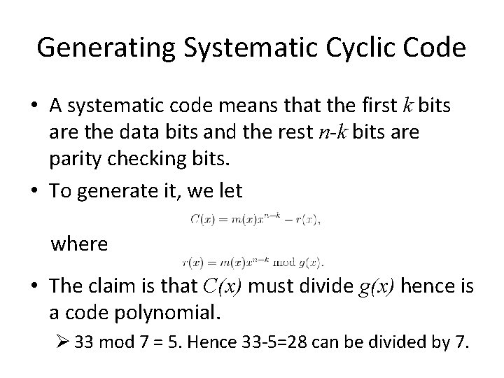 Generating Systematic Cyclic Code • A systematic code means that the first k bits Generating Systematic Cyclic Code • A systematic code means that the first k bits