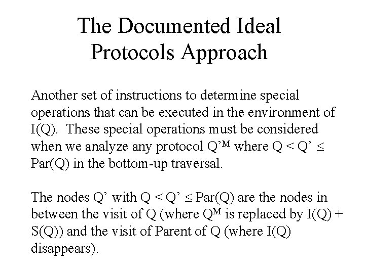 The Documented Ideal Protocols Approach Another set of instructions to determine special operations that