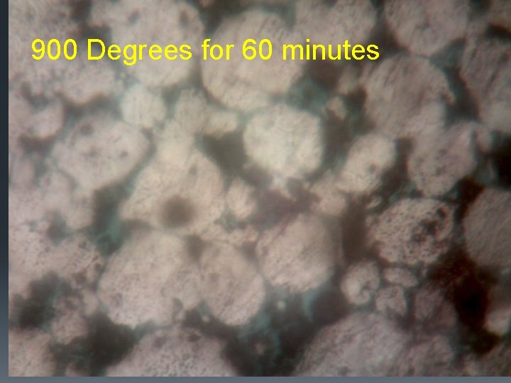 900 Degrees for 60 minutes 