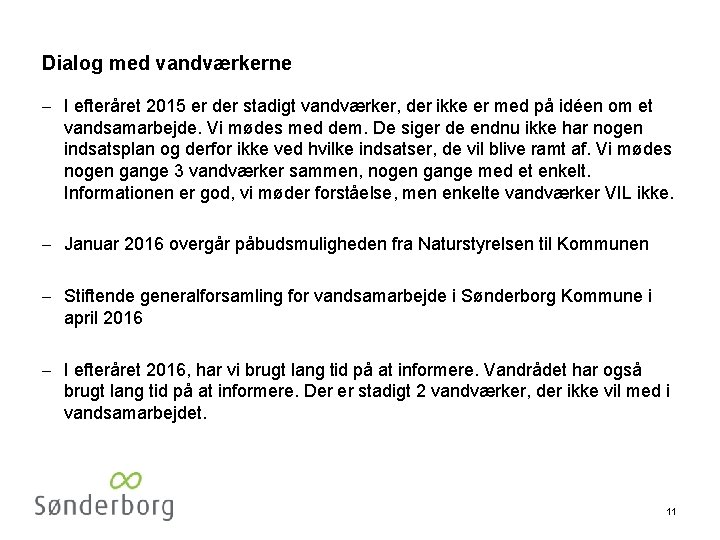 Dialog med vandværkerne - I efteråret 2015 er der stadigt vandværker, der ikke er