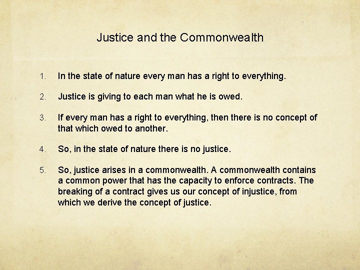 Justice and the Commonwealth 1. In the state of nature every man has a