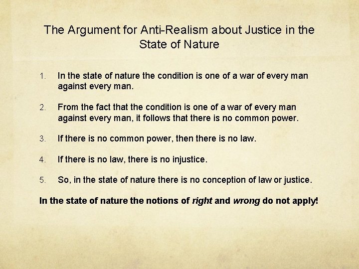 The Argument for Anti-Realism about Justice in the State of Nature 1. In the