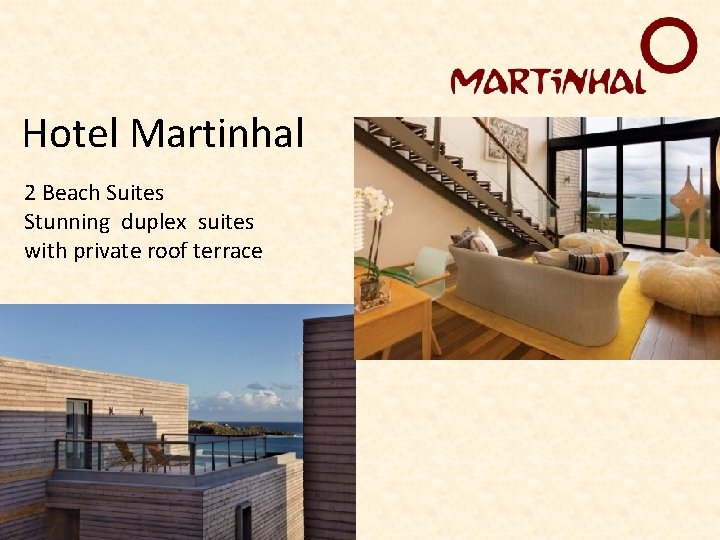 Hotel Martinhal 2 Beach Suites Stunning duplex suites with private roof terrace 