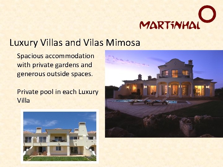 Luxury Villas and Vilas Mimosa Spacious accommodation with private gardens and generous outside spaces.