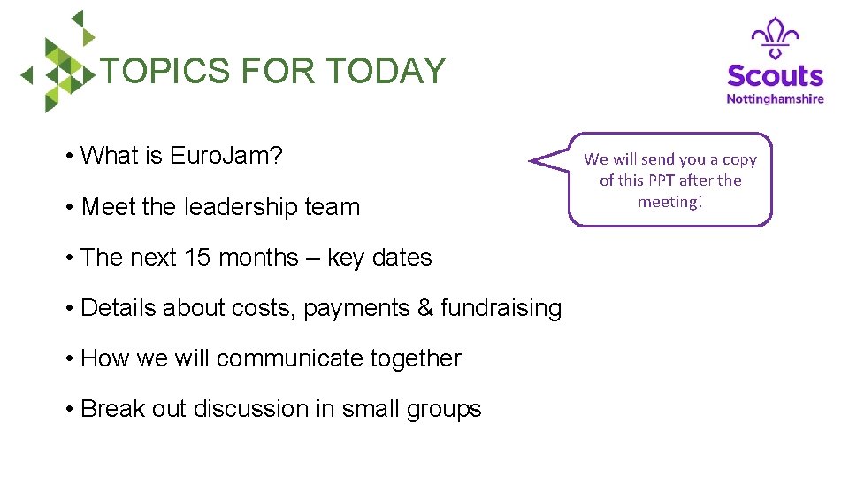 TOPICS FOR TODAY • What is Euro. Jam? • Meet the leadership team •