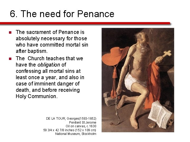 6. The need for Penance n n The sacrament of Penance is absolutely necessary