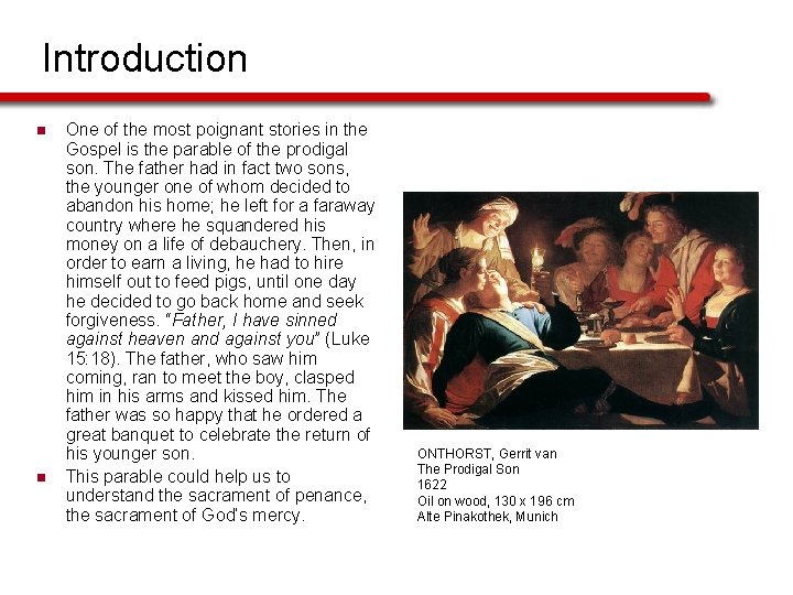 Introduction n n One of the most poignant stories in the Gospel is the