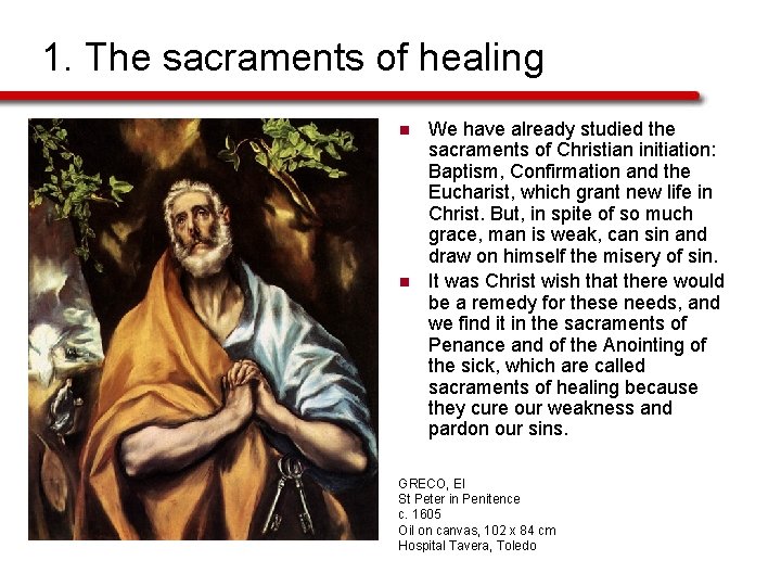 1. The sacraments of healing n n We have already studied the sacraments of