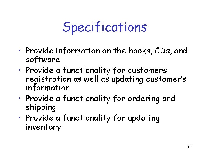 Specifications • Provide information on the books, CDs, and software • Provide a functionality