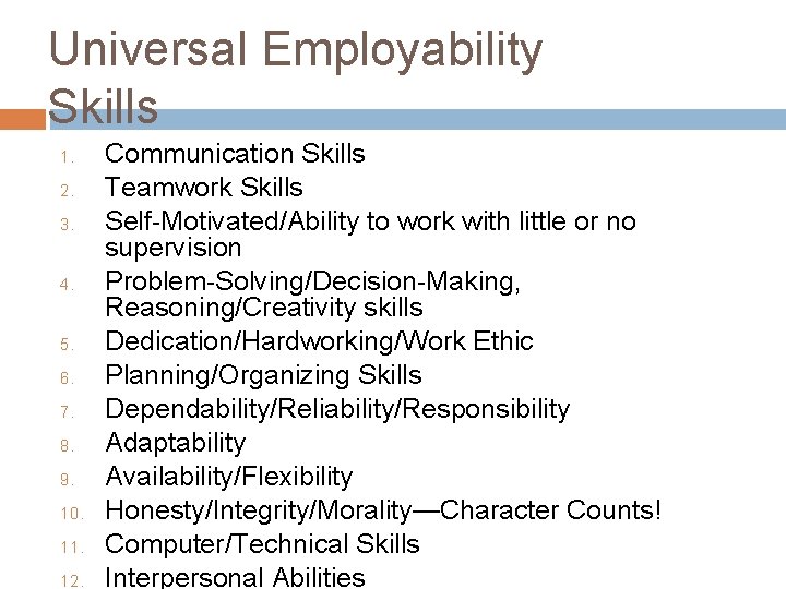 Universal Employability Skills 1. 2. 3. 4. 5. 6. 7. 8. 9. 10. 11.