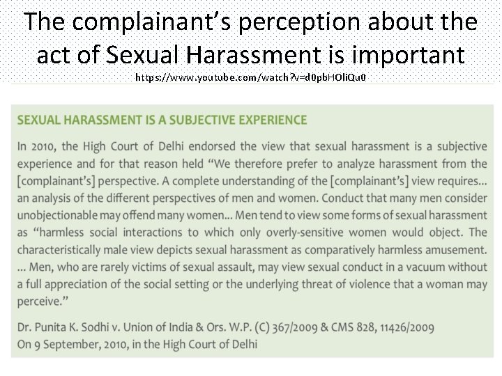 The complainant’s perception about the act of Sexual Harassment is important https: //www. youtube.