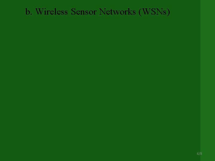 b. Wireless Sensor Networks (WSNs) Z. Tafa, M. Pejanovic, G. Dimic, et al, Advances