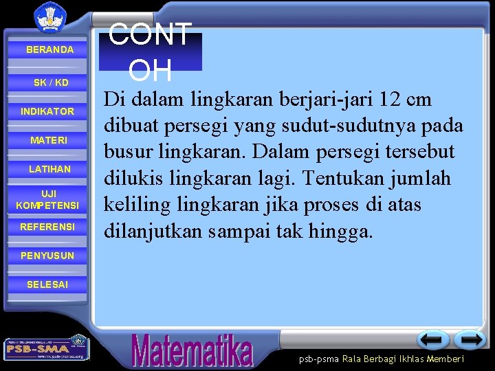 BERANDA SK / KD INDIKATOR MATERI LATIHAN UJI KOMPETENSI REFERENSI CONT OH Di dalam