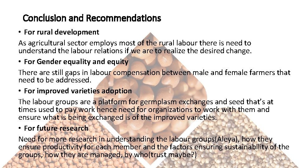 Conclusion and Recommendations • For rural development As agricultural sector employs most of the