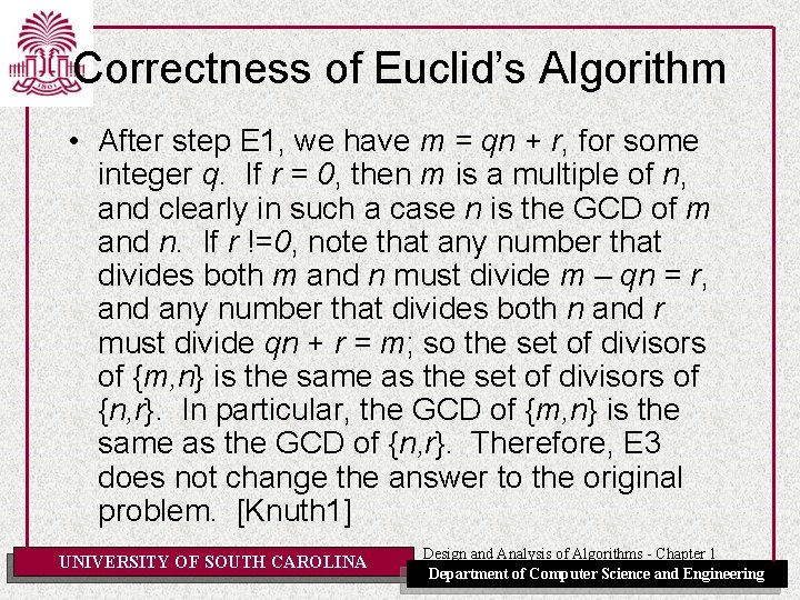 Correctness of Euclid’s Algorithm • After step E 1, we have m = qn Correctness of Euclid’s Algorithm • After step E 1, we have m = qn