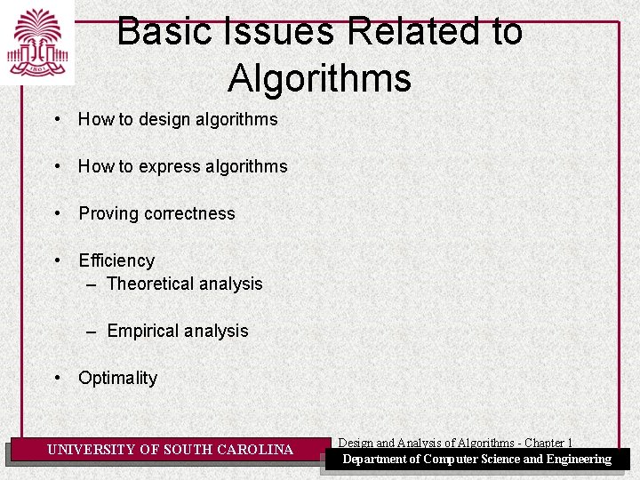 Basic Issues Related to Algorithms • How to design algorithms • How to express Basic Issues Related to Algorithms • How to design algorithms • How to express