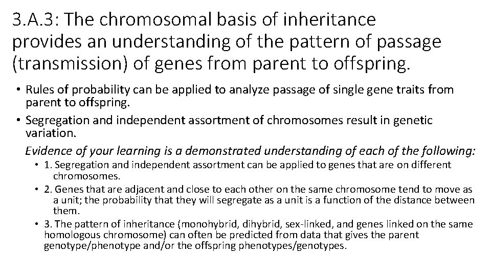 3. A. 3: The chromosomal basis of inheritance provides an understanding of the pattern 3. A. 3: The chromosomal basis of inheritance provides an understanding of the pattern