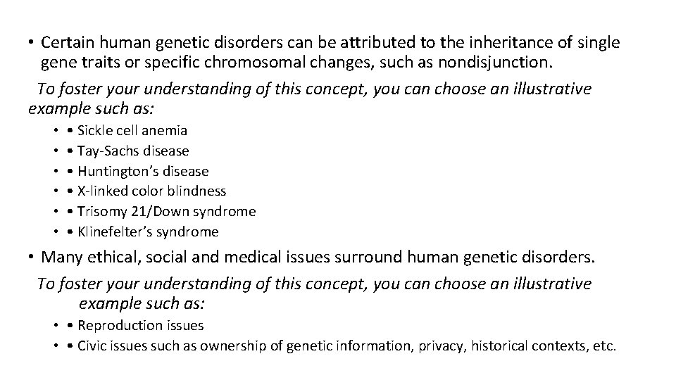 • Certain human genetic disorders can be attributed to the inheritance of single • Certain human genetic disorders can be attributed to the inheritance of single
