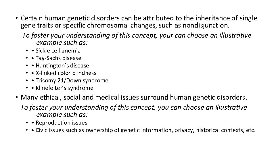 • Certain human genetic disorders can be attributed to the inheritance of single • Certain human genetic disorders can be attributed to the inheritance of single