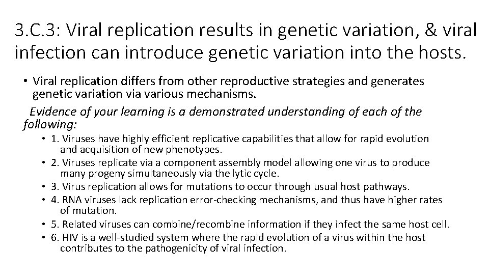 3. C. 3: Viral replication results in genetic variation, & viral infection can introduce 3. C. 3: Viral replication results in genetic variation, & viral infection can introduce