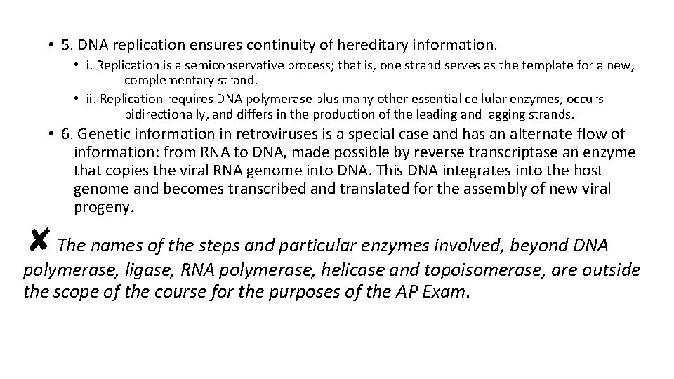 • 5. DNA replication ensures continuity of hereditary information. • i. Replication is • 5. DNA replication ensures continuity of hereditary information. • i. Replication is