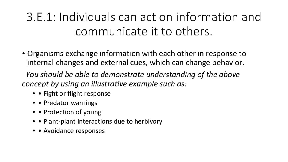 3. E. 1: Individuals can act on information and communicate it to others. • 3. E. 1: Individuals can act on information and communicate it to others. •