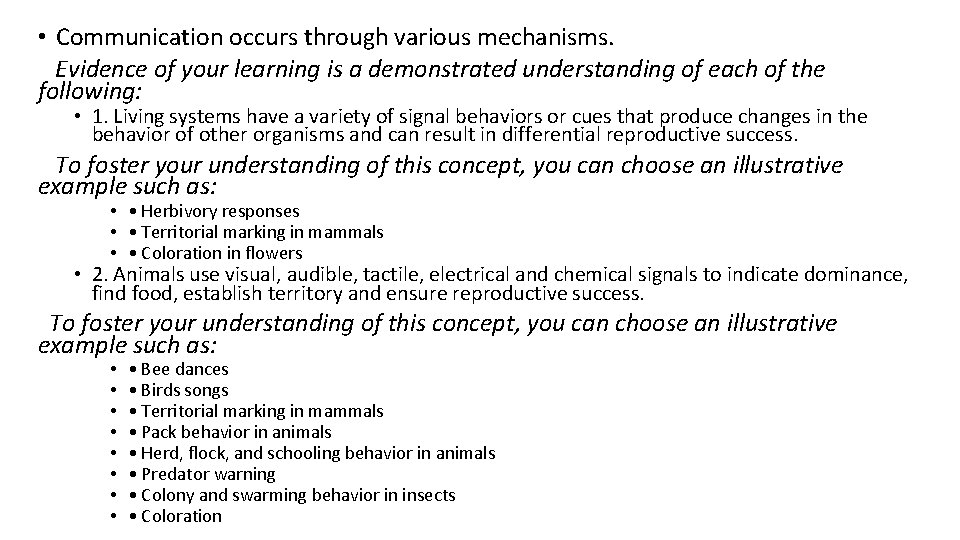 • Communication occurs through various mechanisms. Evidence of your learning is a demonstrated • Communication occurs through various mechanisms. Evidence of your learning is a demonstrated