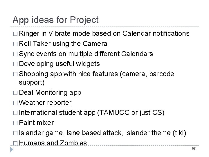 App ideas for Project � Ringer in Vibrate mode based on Calendar notifications �