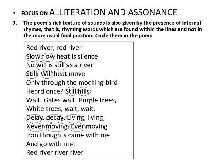  • FOCUS ON ALLITERATION 9. AND ASSONANCE The poem’s rich texture of sounds