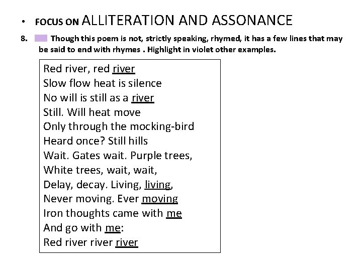  • FOCUS ON ALLITERATION 8. AND ASSONANCE Though this poem is not, strictly