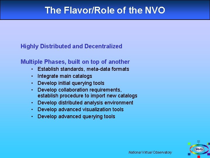 The Flavor/Role of the NVO Highly Distributed and Decentralized Multiple Phases, built on top