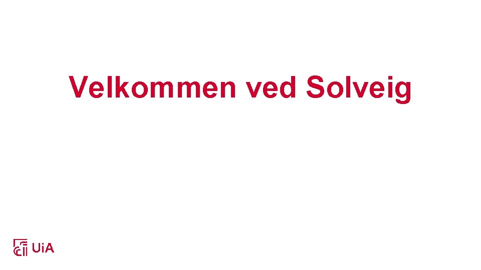Velkommen ved Solveig 