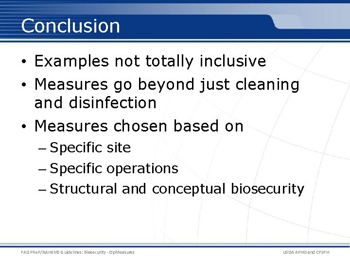 Conclusion • Examples not totally inclusive • Measures go beyond just cleaning and disinfection