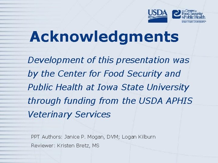 Acknowledgments Development of this presentation was by the Center for Food Security and Public