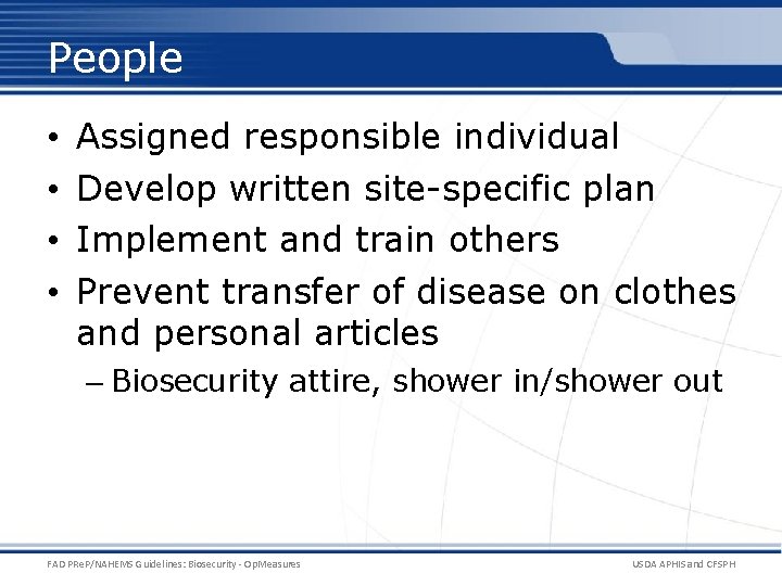 People • • Assigned responsible individual Develop written site-specific plan Implement and train others