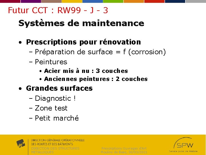 Futur CCT : RW 99 - J - 3 Systèmes de maintenance • Prescriptions