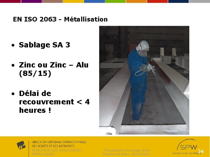 EN ISO 2063 - Métallisation • Sablage SA 3 • Zinc ou Zinc –