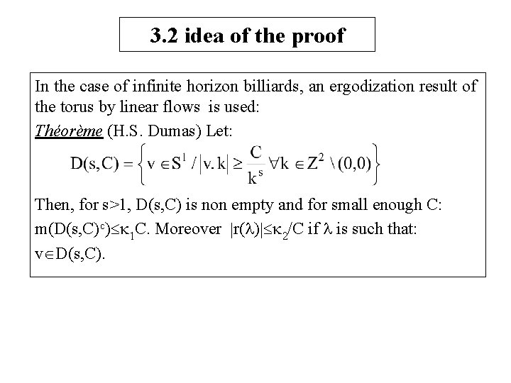 3. 2 idea of the proof In the case of infinite horizon billiards, an