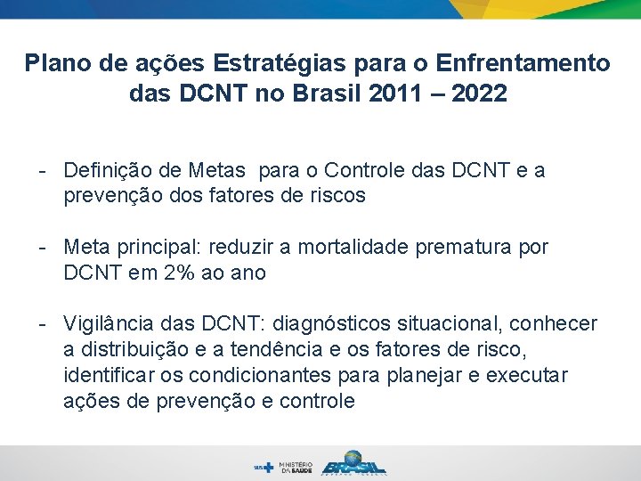 Plano de ações Estratégias para o Enfrentamento das DCNT no Brasil 2011 – 2022