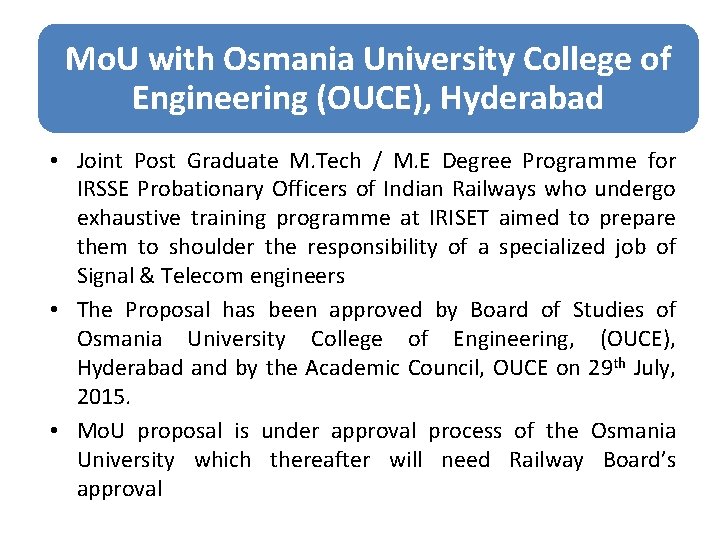 Mo. U with Osmania University College of Engineering (OUCE), Hyderabad • Joint Post Graduate